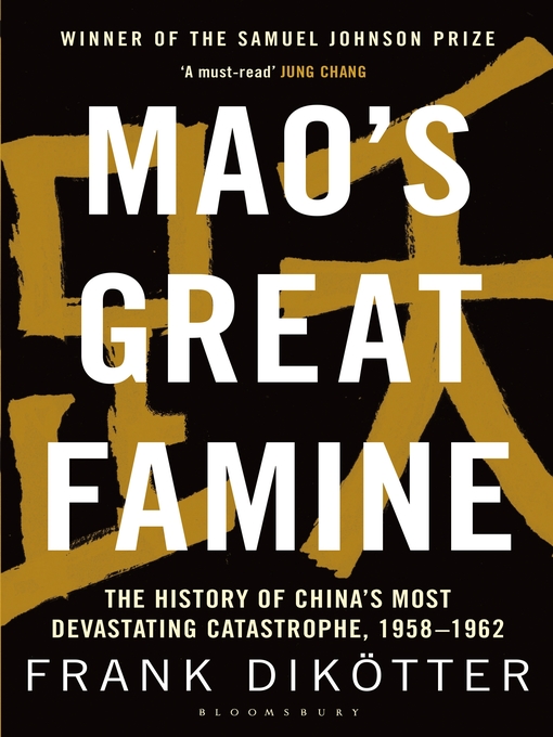 Title details for Mao's Great Famine by Frank Dikötter - Wait list